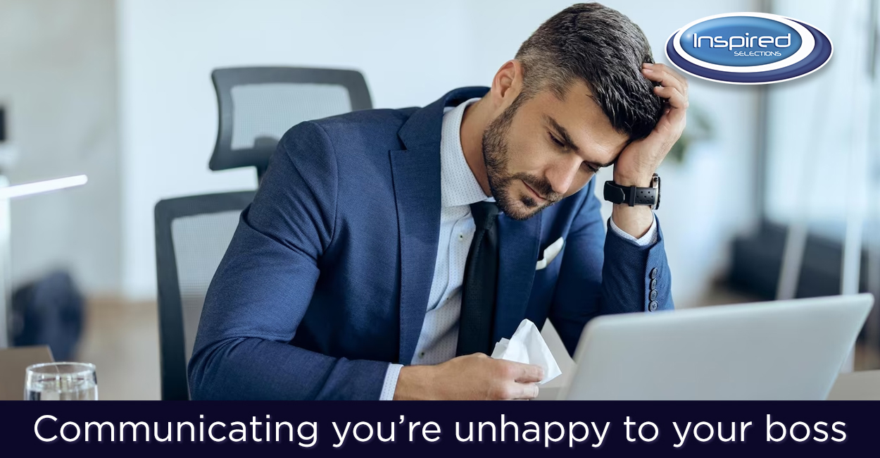 How to communicate that you're unhappy at work - Inspired Selections