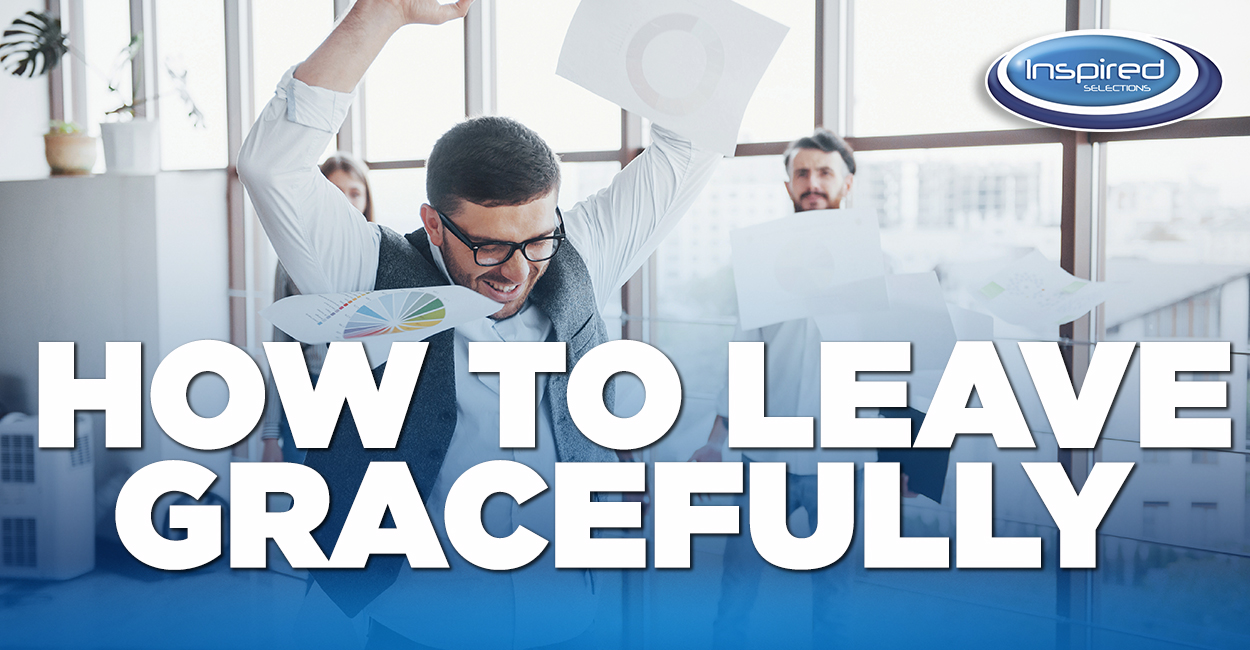 How To Leave Your Job Gracefully Inspired Selections 7515